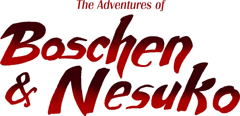 The Adventures of Boschen and Nesuko